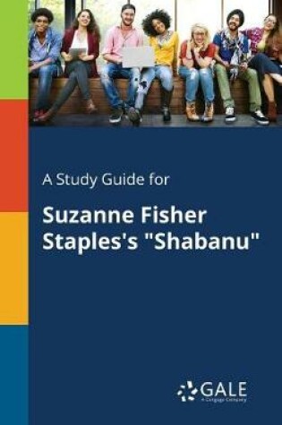 Cover of A Study Guide for Suzanne Fisher Staples's Shabanu