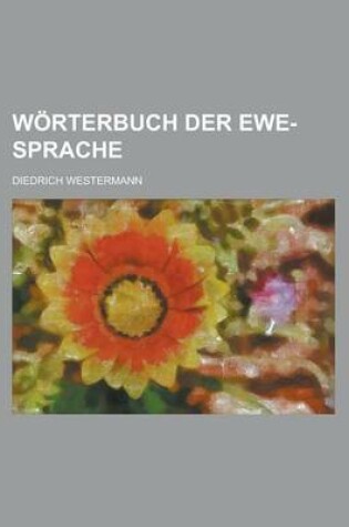 Cover of Worterbuch Der Ewe-Sprache