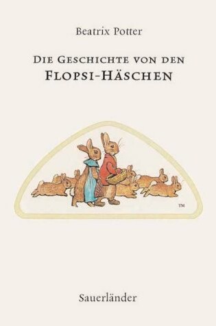 Cover of Die Geschichte Von Den Flopsi Haschen