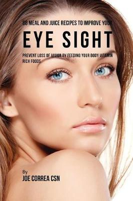 Book cover for 88 Meal and Juice Recipes to Improve Your Eye Sight