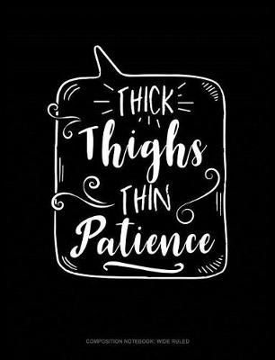 Cover of Thick Thighs Thin Patience