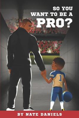 Book cover for So You Want To Be A Pro?