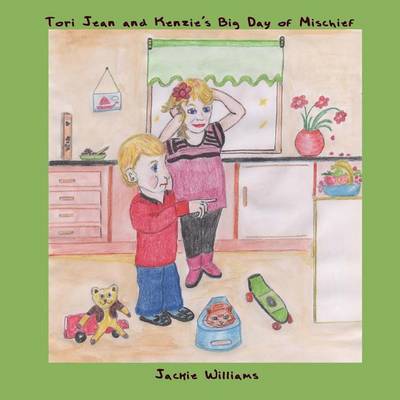 Book cover for Tori-Jean and Kenzie's Big Day of Mischief