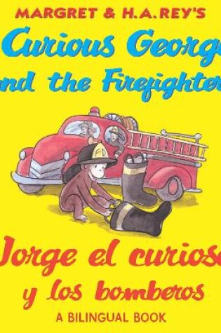 Cover of Jorge El Curioso y Los Bomberos/Curious George and the Firefighters (Read-Aloud)