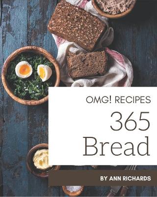 Book cover for OMG! 365 Bread Recipes