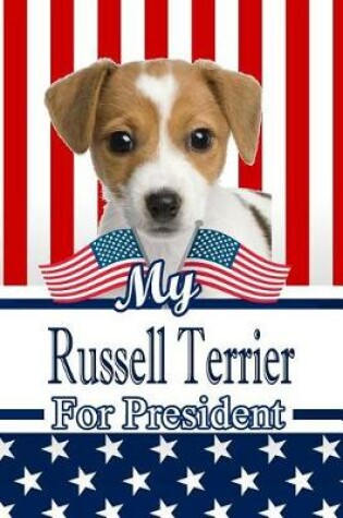 Cover of My Russell Terrier for President