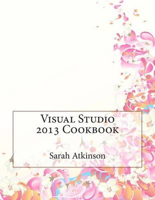 Book cover for Visual Studio 2013 Cookbook