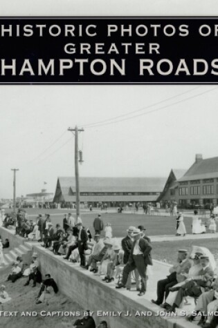 Cover of Historic Photos of Greater Hampton Roads