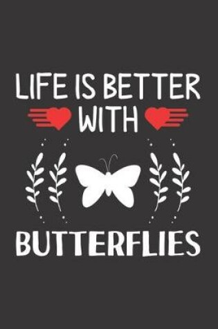 Cover of Life Is Better With Butterflies