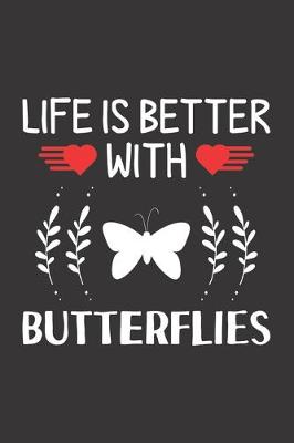 Book cover for Life Is Better With Butterflies