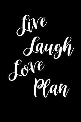 Book cover for 2019 Daily Planner Inspirational Live Laugh Love Plan 384 Pages