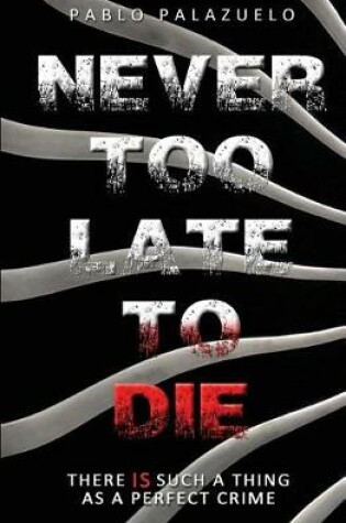 Cover of Never Too Late to Die