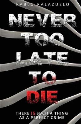 Book cover for Never Too Late to Die