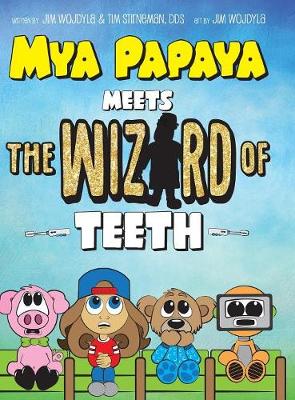 Book cover for Mya Papaya Meets the Wizard of Teeth