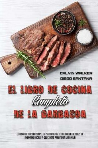 Cover of El Libro De Cocina Completo De La Barbacoa