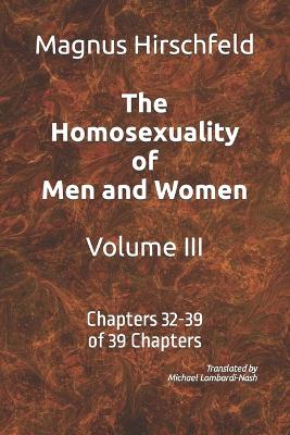 Cover of The Homosexuality of Men and Women Volume III