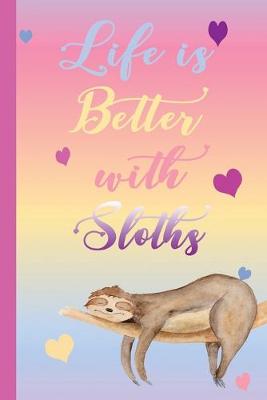 Book cover for Life is Better with Sloths