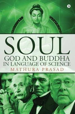 Cover of Soul, God and Buddha in Language of Science