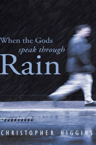 Cover of When the Gods Speak Through Rain