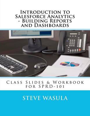 Book cover for Introduction to Salesforce Analytics - Building Reports and Dashboards