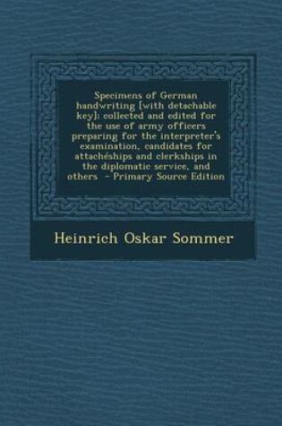Cover of Specimens of German Handwriting [With Detachable Key]; Collected and Edited for the Use of Army Officers Preparing for the Interpreter's Examination,