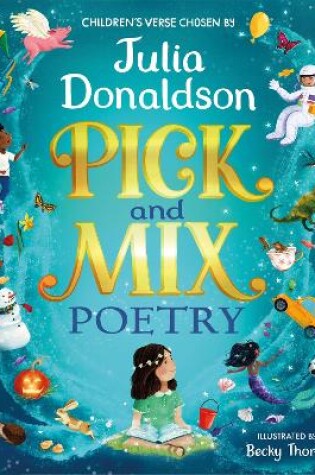 Cover of Pick and Mix Poetry: Children's verse chosen by Julia Donaldson