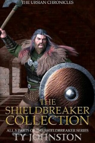 Cover of The Shieldbreaker Collection