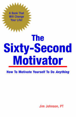 Book cover for The Sixty-Second Motivator