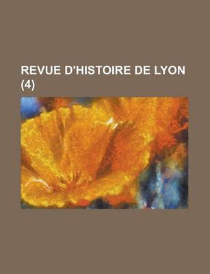 Book cover for Revue D'Histoire de Lyon (4)