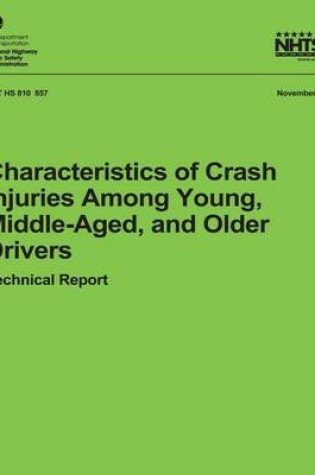 Cover of Characteristics of Crash Injuries Among Young, Middle-Aged, and Older Drivers