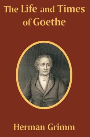 Cover of The Life and Times of Goethe