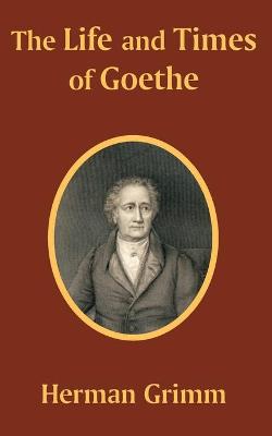 Book cover for The Life and Times of Goethe