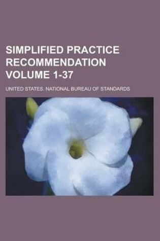 Cover of Simplified Practice Recommendation Volume 1-37