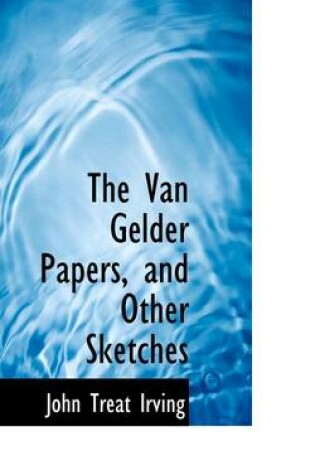 Cover of The Van Gelder Papers, and Other Sketches