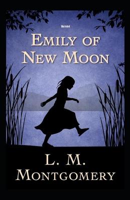Book cover for Emily of New Moon Illustrated