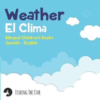 Book cover for Weather - El Clima, Bilingual Children's Books Spanish English