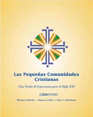 Book cover for Las Pequenas Comunidades Cristianas (Revisado y Actualizado) (Small Christian Communities [Revised and Updated]), Libro Uno