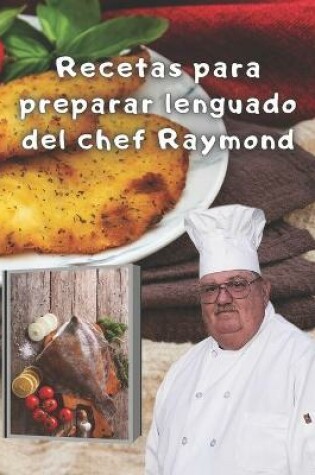Cover of Recetas para preparar lenguado del chef Raymond