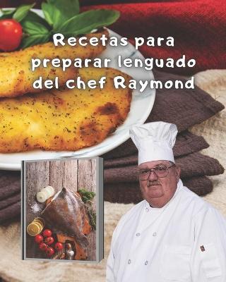 Book cover for Recetas para preparar lenguado del chef Raymond