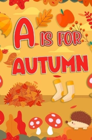 Cover of A is For Autumn