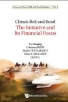 Book cover for China's Belt And Road: The Initiative And Its Financial Focus