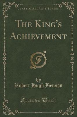 Book cover for The King's Achievement (Classic Reprint)