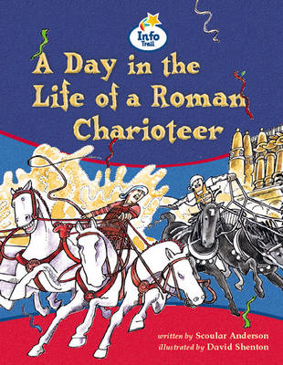 Cover of Day in the Life of a Charioteer Info Trail Competent Book 5