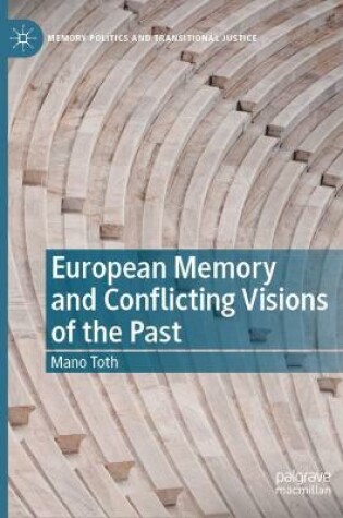 Cover of European Memory and Conflicting Visions of the Past