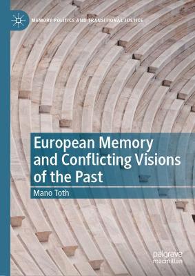 Cover of European Memory and Conflicting Visions of the Past