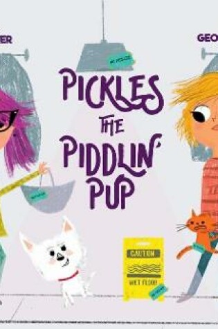 Cover of Pickles the Piddlin' Pup