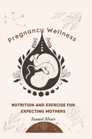 Cover of Pregnancy Wellness