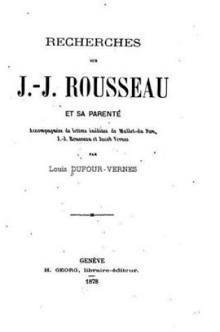 Cover of Recherches sur J.-J. Rousseau et sa parente