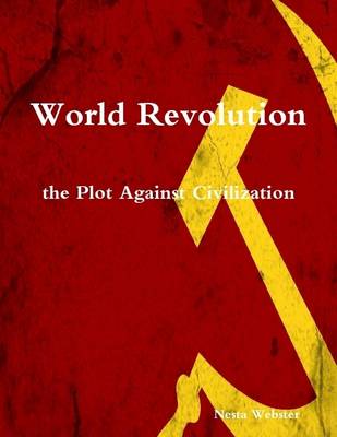Book cover for World Revolution the Plot Against Civilization