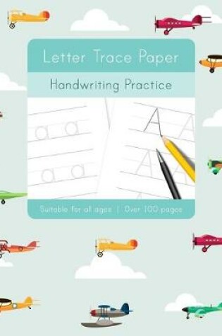 Cover of Letter Trace Paper Handwriting Practice